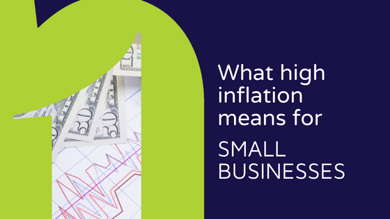 What high inflation means for small businesses - Blog header image